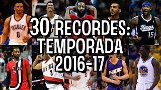 30 RECORDES tudo sobre a TEMPORADA 201617 [upl. by Leonanie]