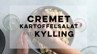 Opskrift Cremet kartoffelsalat med kylling [upl. by Tirma667]