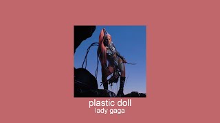 lady gaga  plastic doll slowed  reverb [upl. by Bernadina]