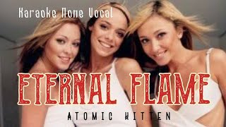 Eternal Flame  Atomic Kitten  Karaoke None Vocal [upl. by Nnhoj84]