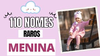 110 NOMES RAROS FEMININOS [upl. by Shih]