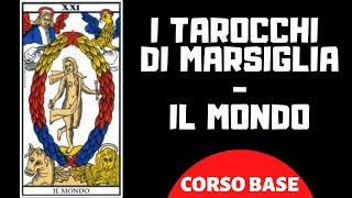 I TAROCCHI DI MARSIGLIA  IL MONDO CORSO BASE [upl. by Ainaled]