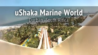 uShaka Marine World  Durban South Africa [upl. by Whit]