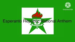 Esperanto Republic National Anthem Name Unueco por Nia Lando or Unity for Our Land [upl. by Oster]