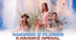 Melim  Amores e Flores Karaokê Oficial [upl. by Towers]