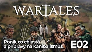 WARTALES E02  Poník co chlastá a přípravy na kanibalismus [upl. by Ed]