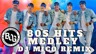 80’S HITS MEDLEY by DJ MICO REMIX  DanceWorkOut  BOYS ON GROOVE [upl. by Idissac]