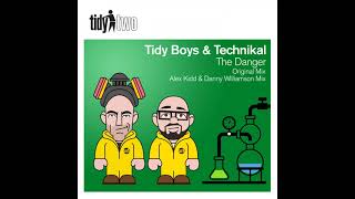 Tidy Boys amp Technikal  The Danger Original Mix [upl. by Hadley]