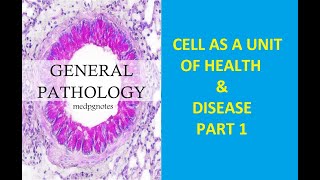 GENERAL PATHOLOGY II PATHOLOGY LECTURES II CHAPTER 1 II CELL AS A UNIT OF HEALTH amp DISEASE II PART 1 [upl. by Yorker331]