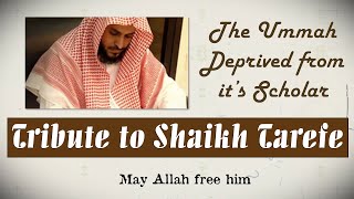 Tribute to Shaikh Al Tarefe  A Scholar Who Didnt Hesitate to Speak the Truth [upl. by Anahir]