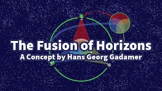 The Fusion of Horizons  An animated exploration of a concept by Gadamer [upl. by Fishback]