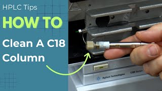 How to clean a C18 column [upl. by Aizahs]