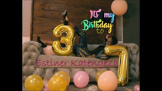 Estiner KatengezaIts My Birthday Today [upl. by Aleahc]