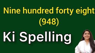 Nine hundred forty eight spelling  Nine hundred forty eight spelling Nau sau adhtalees ki spelling [upl. by Sayers964]