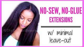 NoGlue NoSew Extensions for Natural or Relaxed Hair in Minutes [upl. by Notneb]