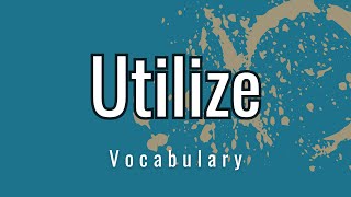 What does Utilize mean [upl. by Eitteb]