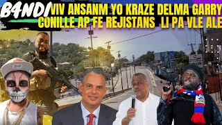 Bandi Viv Ansanm Yo Kraze Delma Garry Conille ap Fè Rezistans Li Pa Vle Ale [upl. by Napra]