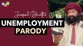 UNEMPLOYMENT PARODY  Jaspal Bhatti [upl. by Arjan]