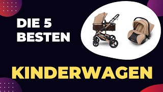 Die 5 Besten PremiumKinderwagen 2024 im Test [upl. by Aihsas]