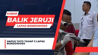 Hapus tato Tahap 3 Lapas Bondowoso [upl. by Adnol]