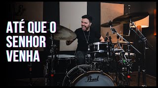 Até Que o Senhor Venha  Davi Fernandes Kaleb e Josh Cultura do Céu  JC Batera DRUM COVER [upl. by Nnaeus437]