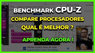 CPUZ para BENCHMARK de PROCESSADORES para COMPRAR e TESTAR DESEMPENHO Muito Fácil e APRENDA AGORA [upl. by Towill]