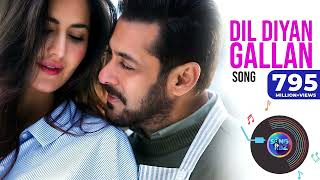 Dil Diyan Gallan Song  Atif Aslam  Tiger Zinda Hai  Salman Khan Katrina Kaif  Vishal amp Shekhar [upl. by Gass]