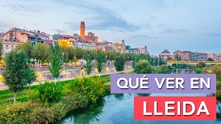 Qué ver en Lleida 🇪🇸  10 Lugares imprescindibles [upl. by Nema]