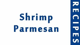 Shrimp Parmesan  BEST RECIPES  EASY TO LEARN  RECIPES LIBRARY [upl. by Marder]