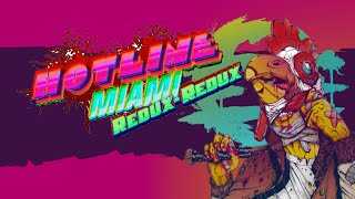 Re Visited Hotline Miami Redux Redux [upl. by Kilar951]