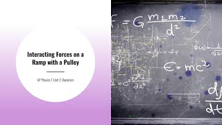 AP Physics 1 Unit 2 DynamicsForce Problem with a Ramp and a Pulley [upl. by Neibaf]