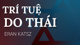 Sách Nói Trí Tuệ Do Thái  Chương 1  Eran Katz [upl. by Hogle]