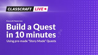 Classcraft Live Build a Quest in 10 minutes or less [upl. by Gabler]