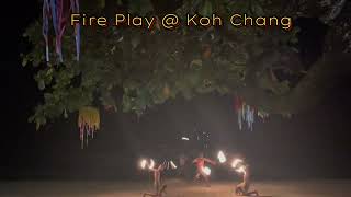 Fire Play at Koh Chang Island [upl. by Letnohc]