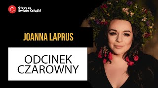 Głosy ze Świata Książki Odcinek Czarowny Joanna Laprus [upl. by Llegna]