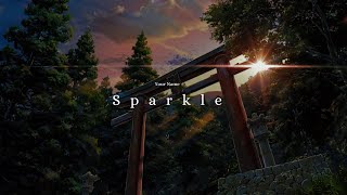 Your Name  Sparkle 「AMV4K」 Kimi No Na wa [upl. by Clark60]