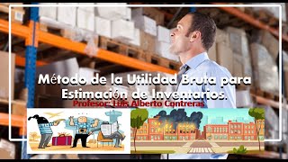 Método de la Utilidad Bruta  ▶️ para Estimación de Inventarios [upl. by Tsnre]