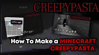 MINECRAFT CREEPYPASTA How To Make A MINECRAFT CREEPYPASTA TUTORIAL [upl. by Somerville]