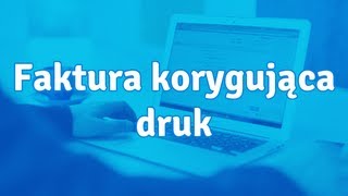 Faktura korygująca druk  skąd pobrać [upl. by Macmullin]