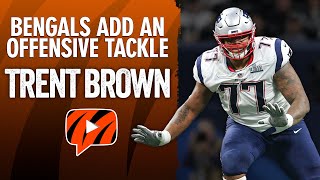 Cincinnati Bengals Sign Trent Brown Bolster Offensive Line  Instant Reaction [upl. by Maxey211]