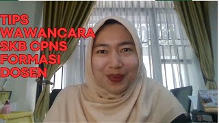 Tips Wawancara SKB CPNS Formasi Dosen [upl. by Enilorak]