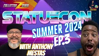 CollectorZownStatue Con Episode 3 with Anthony Mestas [upl. by Eelegna]