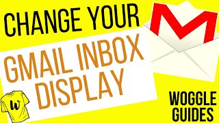 Change your Gmail Inbox Display  Quick Guide [upl. by Norreg]