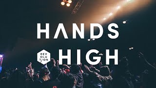 HANDS HIGH MUSIC VIDEO  EQUIPPERS REVOLUTION [upl. by Antonino231]