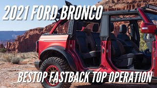 2021 Ford Bronco Bestop Fastback Soft Top Operation  Bronco Nation [upl. by Ahsinut]