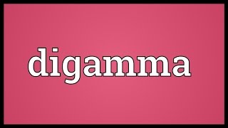 Digamma Meaning [upl. by Dahsra]