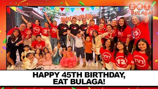 HAPPY 45TH BIRTHDAY EAT BULAGA  July 30 2024 [upl. by Emelita]