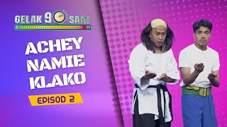 Gelak 90 Saat Episod 2 Achey amp Namie Juara episod 2 yang lain sama mantap [upl. by Khalin345]