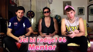 Jel bi radije Epizoda 6 ft Mentor [upl. by Yllatan]