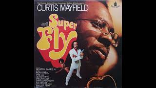 Curtis Mayfield  Superfly 1972 Part 2 Full Album [upl. by Novat]